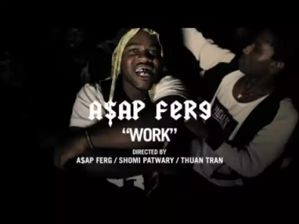 Video: ASAP Ferg - Work